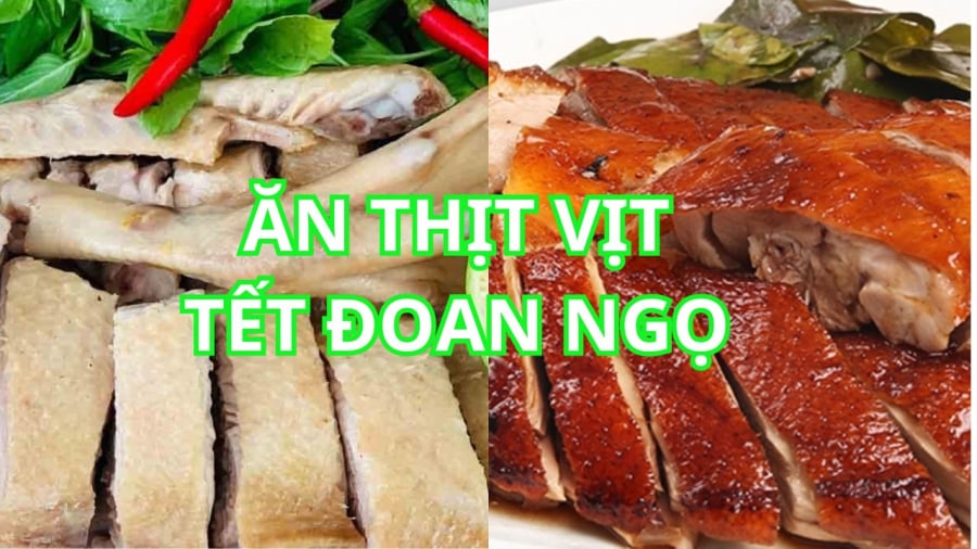 Tết Đoan Ngọ ăn thịt vịt để trấn áp nắng nóng, mong may mắn