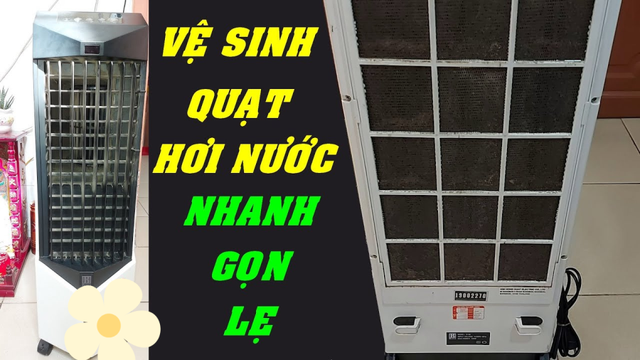 Cách vệ sinh quạt điều hòa hơi nước đơn giản