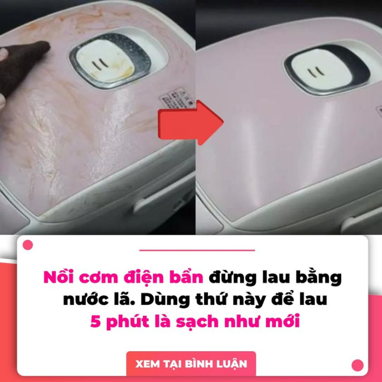 Nồi cơm điện bẩn cáu cạnh, dùng thứ nước này lau chỉ sau 5 phút nồi sạch tinh như mới