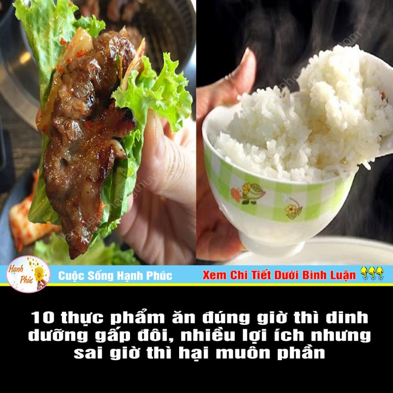 10 thực phẩm ăn đúng giờ thì dinh dưỡng gấp đôi, nhiều lợi ích nhưng sai giờ thì hại muôn phần