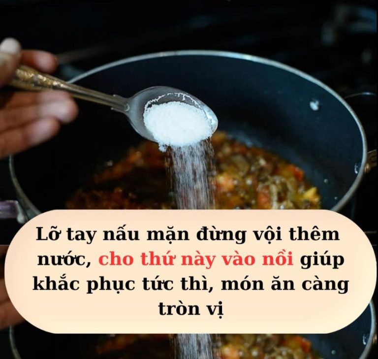 Lỡ tay nấu mặn đừng vội thêm nước, cho thứ này vào nồi giúp khắc phục tức thì, món ăn càng tròn vị