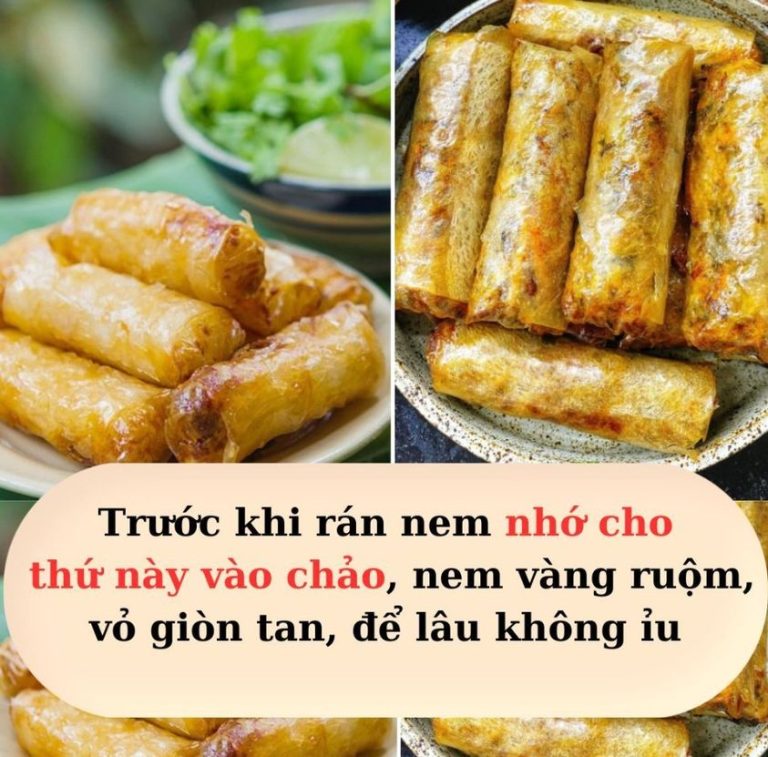 Trước khi rán nem nhớ cho thứ này vào chảo, nem vàng ruộm, vỏ giòn tan, để lâu không ỉu