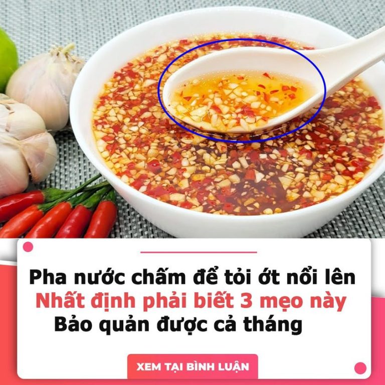 Pha nước chấm muốn tỏi ớt nổi lên, nhất định phải biết 3 mẹo này