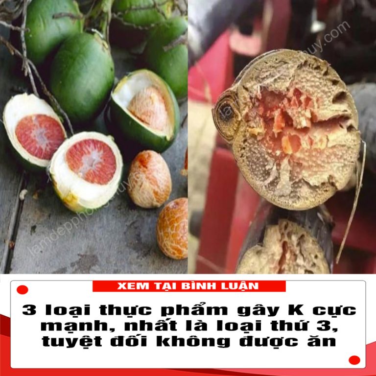 3 loại thực phẩm gây K cực mạnh, nhất là loại thứ 3, tuyệt đối không được ăn