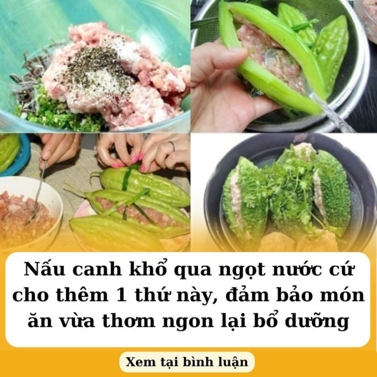 Nấu canh khổ qua ngọt nước cứ cho thêm 1 thứ này, đảm bảo món ăn vừa thơm ngon lại bổ dưỡng