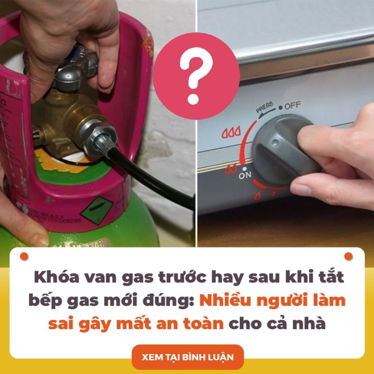 Khóa van gas trước hay sau khi tắt bếp gas mới đúng: Nhiều người làm sai gây mất an toàn cho cả nhà