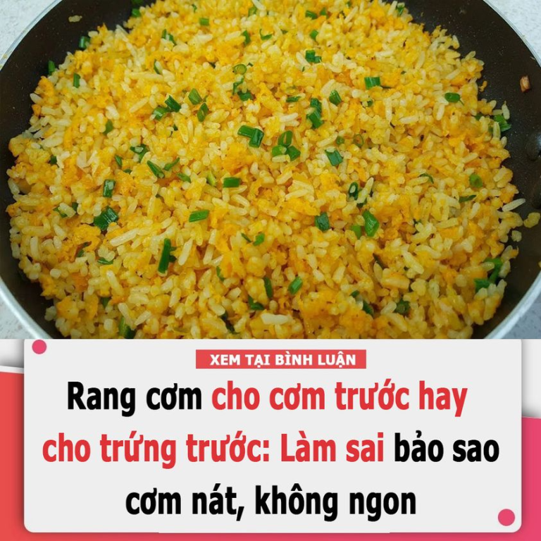 Rang cơm cho cơm trước hay cho trứng trước: Làm sai bảo sao cơm nát, không ngon