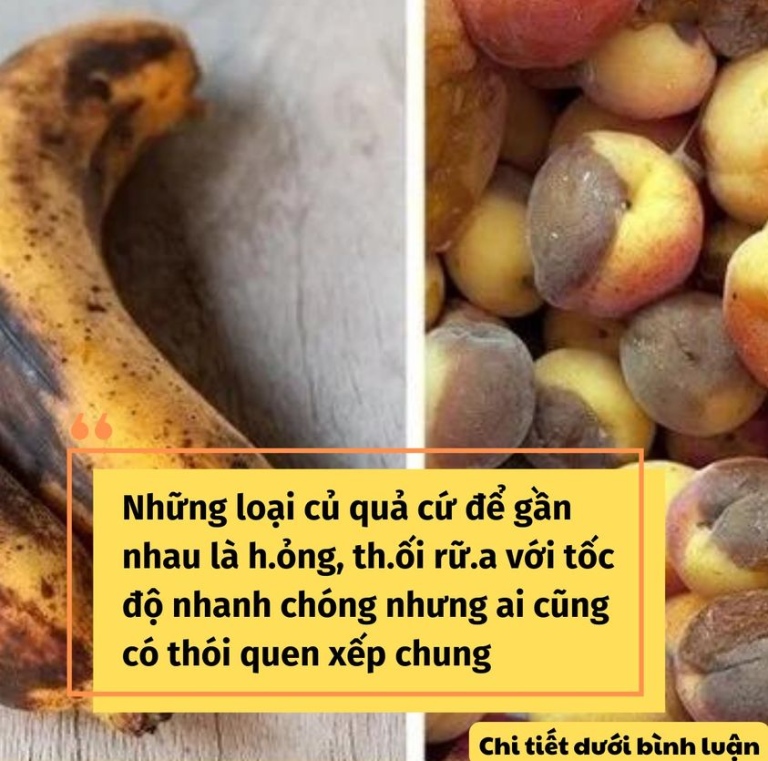 Những loại củ quả cứ để gần nhau là h.ỏng, th.ối rữ.a với tốc độ nhanh chóng nhưng ai cũng có thói quen xếp chung