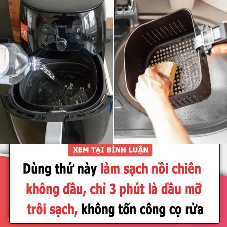 Dùng thứ này làm sạch nồi chiên không dầu, chỉ 3 phút là dầu mỡ trôi sạch, không tốn công cọ rửa