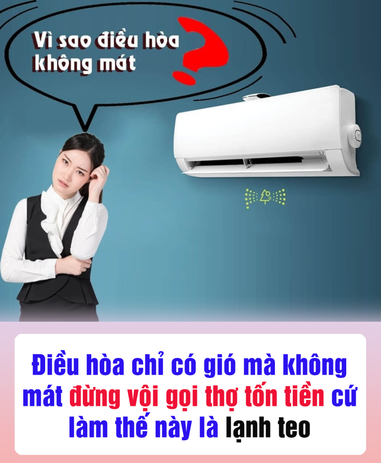 Điều hòa chỉ có gió mà không mát đừng vội gọi thợ tốn tiền cứ làm thế này là lạnh teo