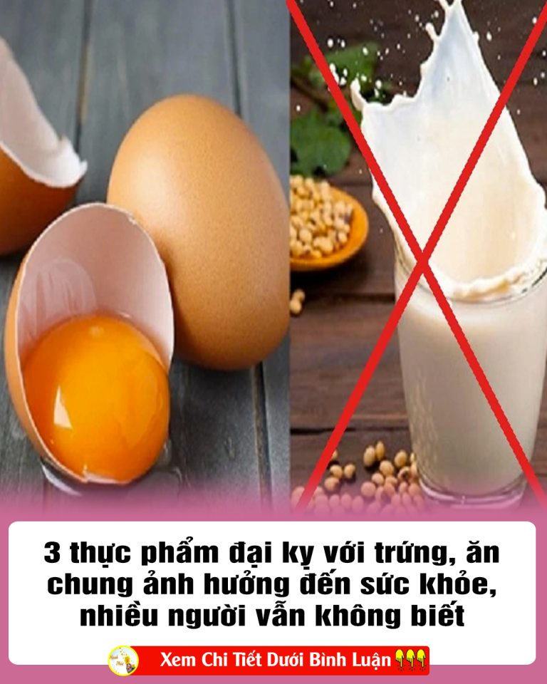 3 thực phẩm đại kỵ với trứng, ăn chung ảnh hưởng đến sức khỏe, nhiều người vẫn không biết