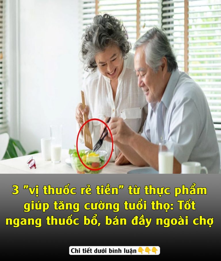 3 “vị thuốc rẻ tiền” từ thực phẩm giúp tăng cường tuổi thọ: Tốt ngang thuốc bổ, bán đầy ngoài chợ